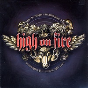 High On Fire: Live from the Relapse Contamination Festival