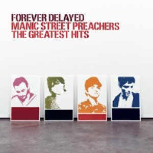 Forever Delayed - Manic Street Preachers Greatest Hits
