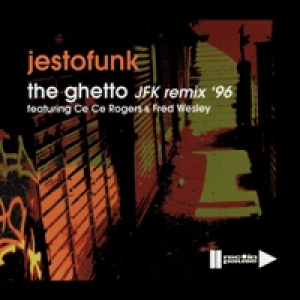 The Ghetto (Featuring Ce Ce Rogers & Fred Wesley) - EP