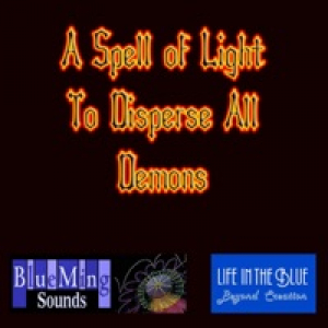 A Spell of Light to Disperse All Demons - Single