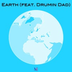 Earth (feat. Drumin Dad) - Single