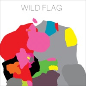 Wild Flag (Bonus Track Version)