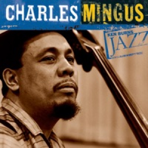 Ken Burns Jazz: Charles Mingus