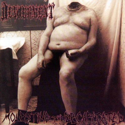 Molesting the Decapitated Molesting the Decapitated