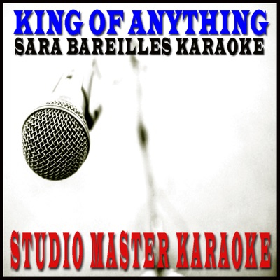 King of Anything (Sara Bareilles Karaoke)