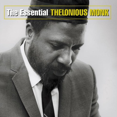 The Essential Thelonious Monk The Essential Thelonious Monk