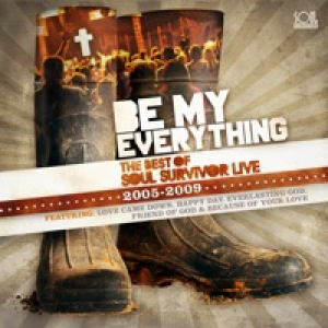 Be My Everything: Best of Soul Survivor Live (2005-2009)