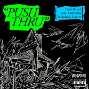 Push Thru (feat. Kendrick Lamar & Curren$y) - Single