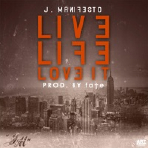 Live Life & Love It - Single