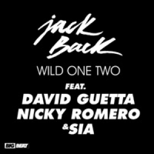Wild One Two (Remixes) [feat. David Guetta, Nicky Romero & Sia] - EP