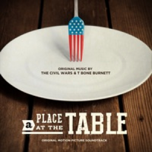 A Place at the Table (Original Motion Picture Soundtrack)