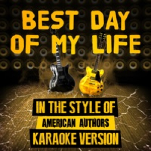 Best Day of My Life (In the Style of American Authors) [Karaoke Version] - Single