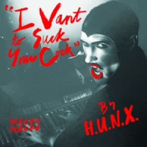 I Vant to Suck Your Cock - Single