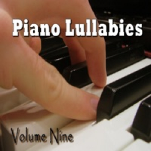 Piano Lullabies (Volume Nine)