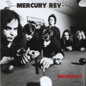Mercury Rev (Live In Brixton '92)