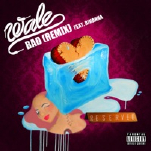 Bad (Remix) [feat. Rihanna] - Single
