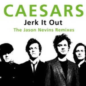 Jerk It Out (The Jason Nevins Remixes) - Single