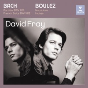 Bach: Partita in D major, French Suite in D minor/Boulez: Douze Notations pour piano, Incises