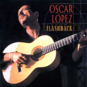 Flashback - The Best of Oscar Lopez