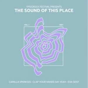 The Sound of This Place (Ypsigrock Festival 2021) - Single