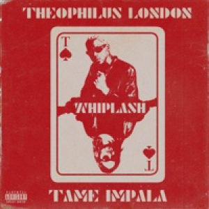 Whiplash (feat. Tame Impala) - Single