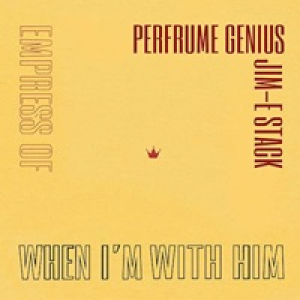 When I'm With Him (Perfume Genius Cover) - Single