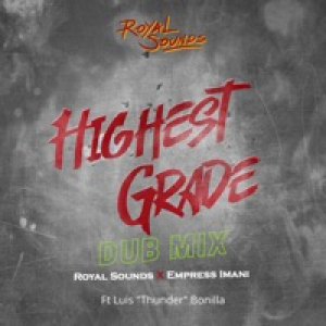 Highest Grade (Dub Mix) [feat. Luis 