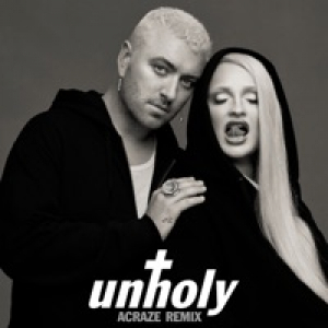 Unholy (ACRAZE Remix) - Single