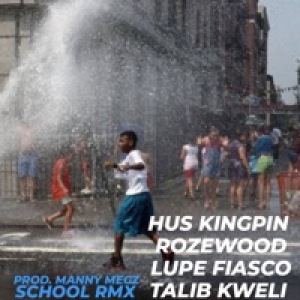 School (Full Scholarship Remix) [feat. Talib Kweli & Rozewood] - Single