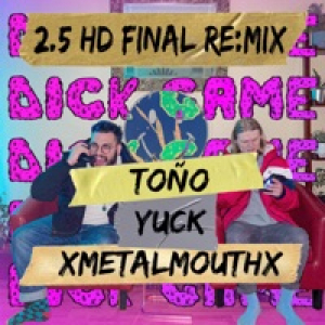 Dick Game (2.5 HD FINAL RE:MIX) - Single