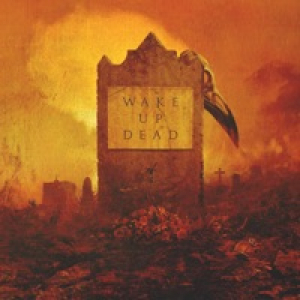 Wake Up Dead (feat. Dave Mustaine) - Single
