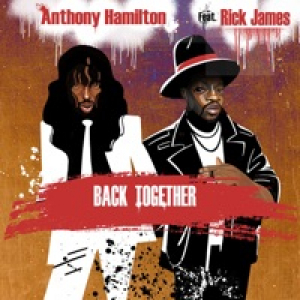Back Together (feat. Rick James) - Single
