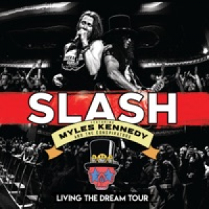 Living the Dream Tour (feat. Myles Kennedy & the Conspirators) [Live]