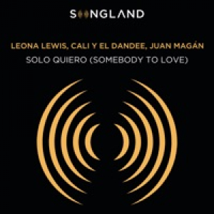 Solo Quiero (Somebody To Love) [From Songland] - Single