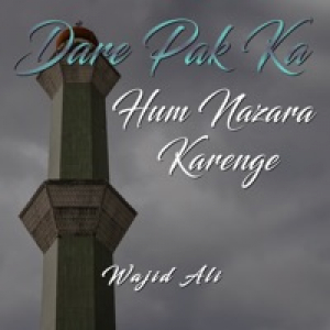 Dare Pak Ka Hum Nazara Karenge - Single
