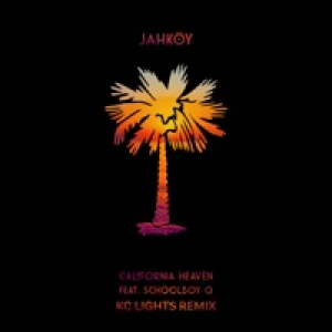 California Heaven (feat. ScHoolboy Q) [KC Lights Remix] - Single
