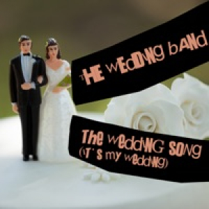 The Wedding Song (It's My Wedding) - Single