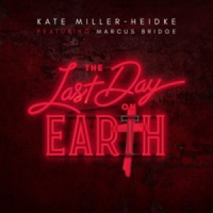 The Last Day On Earth (feat. Marcus Bridge) - Single