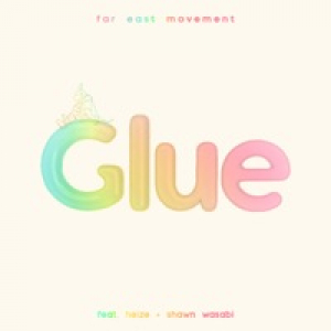 Glue (feat. Heize & Shawn Wasabi) - Single