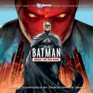 Batman: Under the Red Hood (Soundtrack to the Animated Original Movie)
