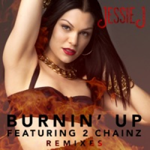 Burnin' Up (Remixes) [feat. 2 Chainz] - EP
