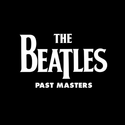 Past Masters, Vols. 1 & 2 Past Masters, Vols. 1 & 2