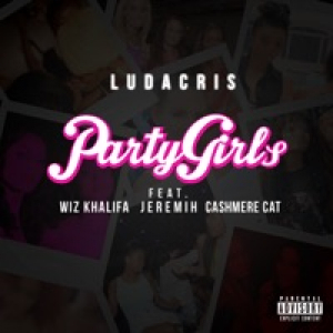 Party Girls (feat. Wiz Khalifa, Jeremih & Cashmere Cat) - Single