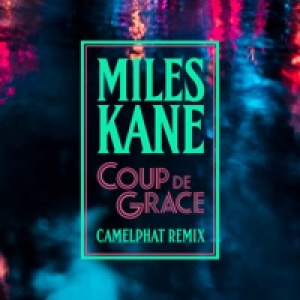 Coup De Grace (CamelPhat Remix) - Single
