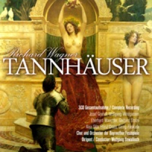 Wagner: Tannhäuser (Romantic Opera in 3 Acts) [Bayreuther Festspiele]