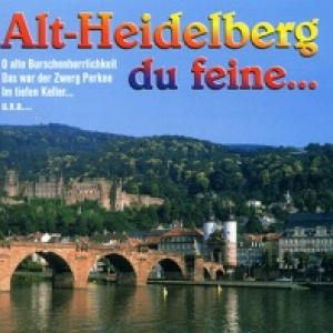 Alt-Heidelberg, du feine...