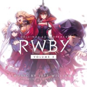 Rwby, Vol. 5 (Music from the Rooster Teeth Series)