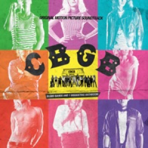 CBGB (Original Motion Picture Soundtrack) [Deluxe Edition]