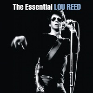 The Essential Lou Reed (Remastered)