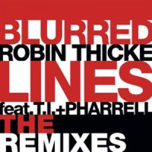 Blurred Lines (feat. T.I. & Pharrell Williams) [The Remixes] - Single